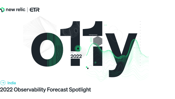 2022 Observability Forecast Spotlight for India